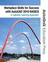 Workplace Skills for Success with AutoCAD 2010: Basics: A Layered Learning Approach - Gary Koser, Dean Zirwas