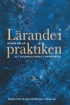 Lärande i praktiken: Ett sociokulturellt perspektiv - Roger Säljö