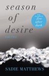 A Lesson of Intensity: Season of Desire Part 2 - Sadie Matthews