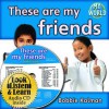 These Are My Friends (Paperback + CD) - Bobbie Kalman