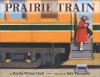 Prairie Train - Marsha Wilson Chall