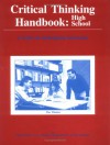 Critical Thinking Handbook, High School: A Guide for Re-Designing Instruction - A.J. Binker