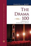 The Drama 100: A Ranking of the Greatest Plays of All Time - Daniel S. Burt