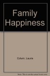 Family Happiness - Laurie Colwin