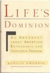 Life's Dominion - Ronald Dworkin