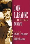 John Carradine: The Films - Tom Weaver