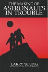 Making of Astronauts in Trouble - Larry Young