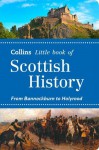 Scottish History: From Bannockburn to Holyrood (Collins Little Books) - John Abernethy