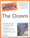 The Complete Idiot's Guide to the Oceans - Joe Kraynak, Kim W. Tetrault