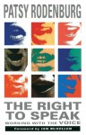 The Right to Speak: Working with the Voice - Patsy Rodenburg