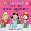 The Three Little Princesses - Georgie Adams, Adjoa Andoh