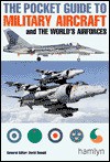 The Pocket Guide To Military Aircraft And The World's Air Forces - David Donald