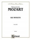 Six Minuets - Wolfgang Amadeus Mozart