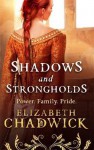 Shadows and Strongholds - Elizabeth Chadwick