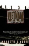 Vietnam Wars 1945-1990 - Marilyn Young