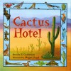 Cactus Hotel - Brenda Z. Guiberson, Megan Lloyd