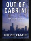 Out of Cabrini: A Macbeth Novel - David Case