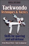 Taekwondo Techniques and Tactics (Martial Arts Series) - Yeon Hwan Park, Thomas Seabourne