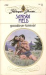 Goodbye Forever - Sandra Field