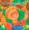 The Sunflower Parable (Board Book) - Liz Curtis Higgs, Nancy Munger