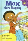 Max Goes Shopping - Adria F. Klein, Mernie Gallagher-Cole