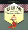 Zhuangzi Speaks: The Music of Nature - Tsai Chih Chung