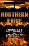 Northern Fire - A Jack Stone Short Story (Jack Stone Thrillers) - Steven Savile, Steve Lockley