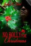 No Holly for Christmas - Julie N. Ford