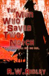 The Man Who Saved Two Notch - R.W. Ridley