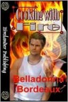 Cooking with Fire - Belladonna Bordeaux