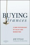 Buying Trances: A New Psychology of Sales and Marketing - Joe Vitale