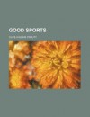 Good Sports - Olive Higgins Prouty