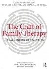 The Craft of Family Therapy: Challenging Certainties - Salvador Minuchin, Michael D. Reiter, Charmaine Borda