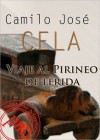 Viaje al Pirineo de Lérida - Camilo José Cela