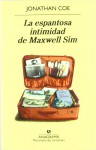 La espantosa intimidad de Maxwell Sim - Jonathan Coe, Javier Lacruz