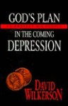 God's Plan to Protect His People in the Coming Depression - David Wilkerson