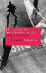 El hombre de los círculos azules (Nuevos Tiempos) (Spanish Edition) - Fred Vargas, Helena del Amo