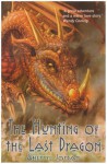 Hunting Of The Last Dragon - Sherryl Jordan