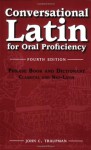 Conversational Latin for Oral Proficiency - John Traupman