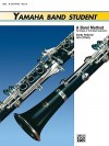 Yamaha Band Student, Book 2: B Flat Clarinet (Yamaha Band Method) - Sandy Feldstein, John O'Reilly