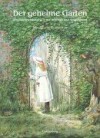 Der geheime Garten. Ein Bühnenbilderbuch mit beweglichen Spielfiguren. - Frances Hodgson Burnett, Graham Rust