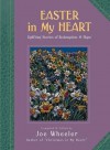 Easter in My Heart: Uplifting Stories of Redemption and Hope - Joe L. Wheeler