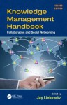 Knowledge Management Handbook: Collaboration and Social Networking - Jay Liebowitz