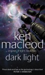 Dark Light (Engines Of Light, #2) - Ken MacLeod