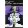 El libro de la gramática interna - David Grossman, Ana Maria Bejarano, Jordi Font