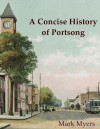 A Concise History of Portsong - Mark Myers