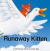 Runaway Kitten: A Lift The Flap Book (Pop Up Books) - Carla Dijs