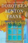 Porch Lights - Dorothea Benton Frank