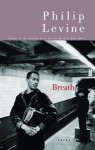 Breath: Poems - Philip Levine