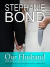 Our Husband - Stephanie Bond